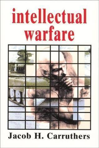 "Intellectual Warfare" by Jacob H. Carruthers