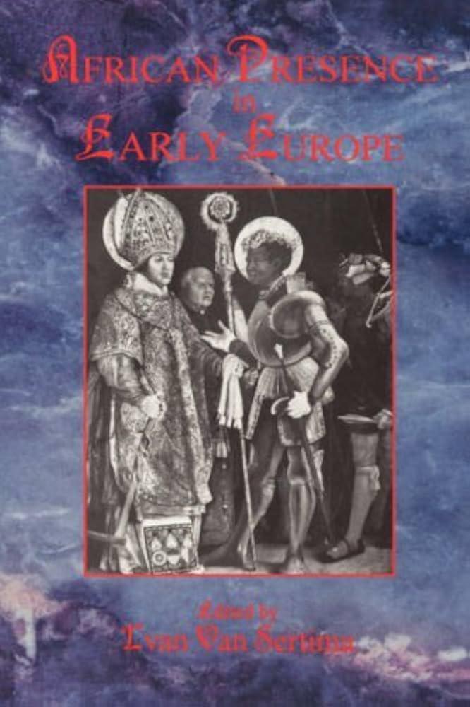 "African Presence In Early Europe" by Ivan Van Sertima