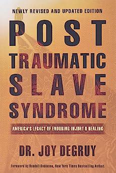 "Post Traumatic Slave Syndrome" by Joy Degruy